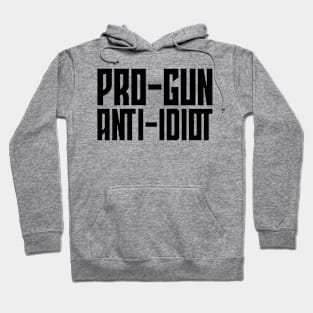 Pro-Gun, Anti-Idiot Hoodie